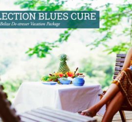 Belize Resorts belize post election vacation